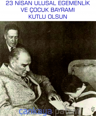 23 NİSAN ULUSAL EGEMENLİK VE ÇOCUK BAYRAMI”NIN 100. YILI KUTLU OLSUN!
