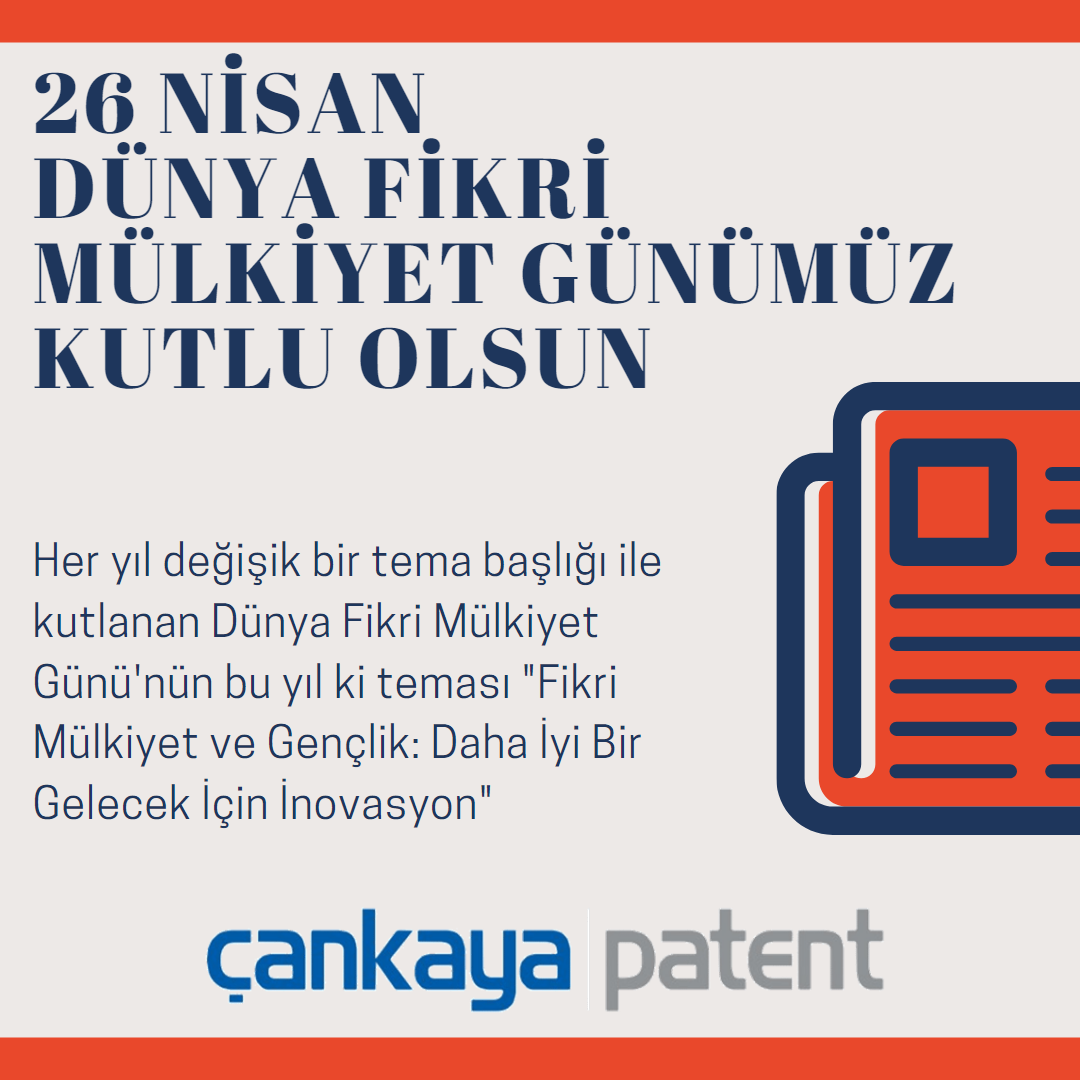 26 Nisan Dünya Fikri Mülkiyet Günümüz Kutlu Olsun!